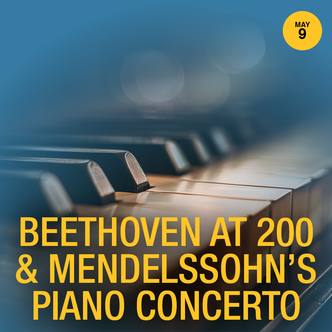 Beethoven at 200 & Mendelssohn’s Piano Concerto